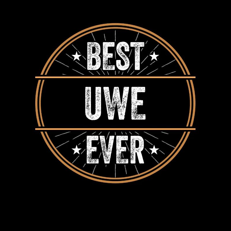 Best Uwe Ever First Name Name Gift