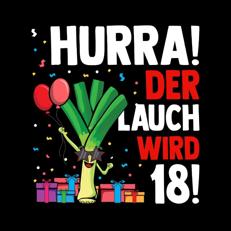 Hurra der Lauch wird 18