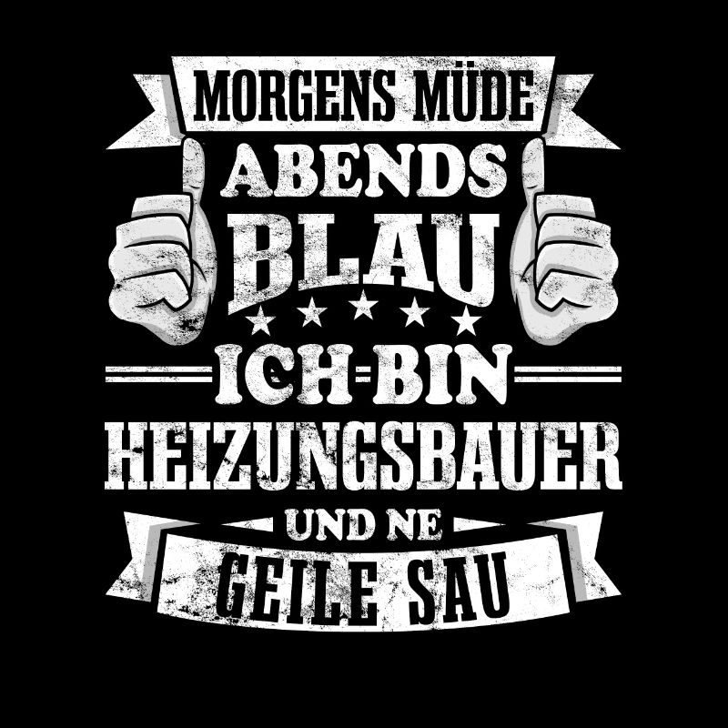 Heizungsbauer Morgens müde abends blau