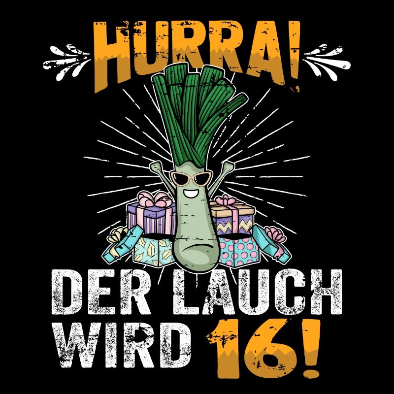 Hurra der Lauch wird 16