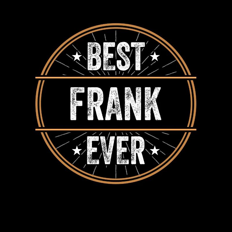 Best Frank Ever First Name Name Gift