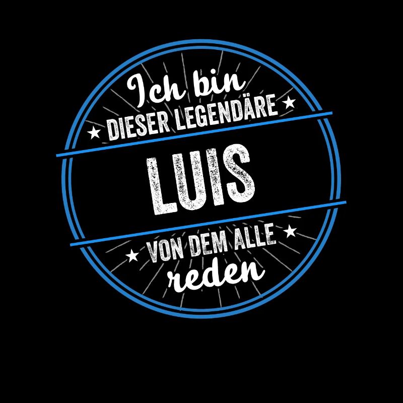 Ich bin dieser legendärer Luis Name