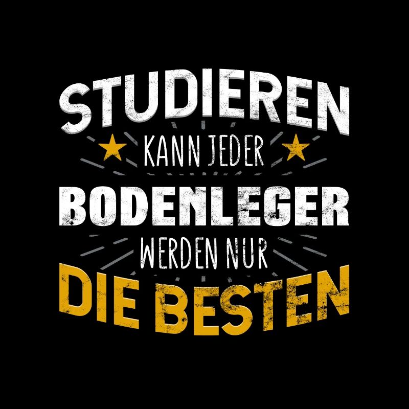 Bodenleger Studiere kann jeder