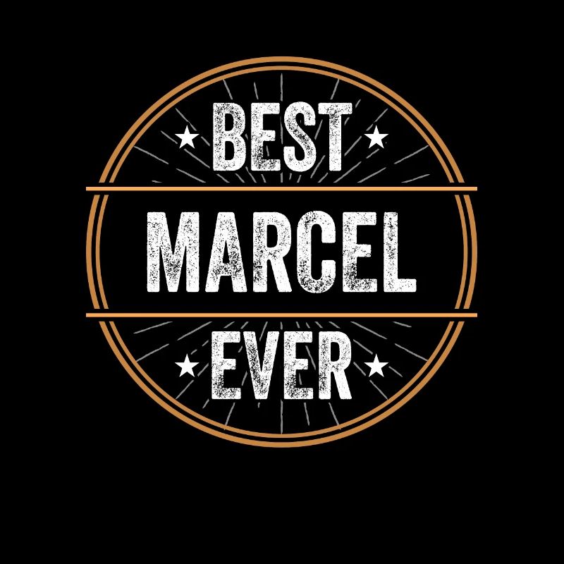 Best Marcel Ever First Name Name Gift
