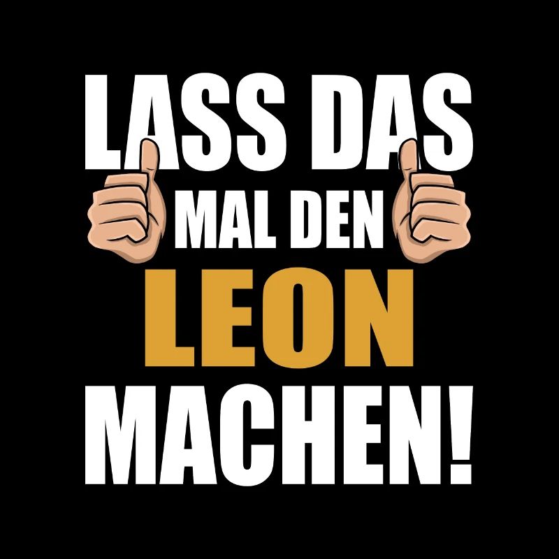 Lass das mal den Leon machen