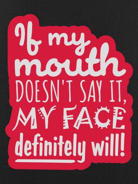 my face definitely will