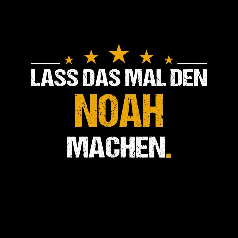 Lass das mal den Noah machen Name