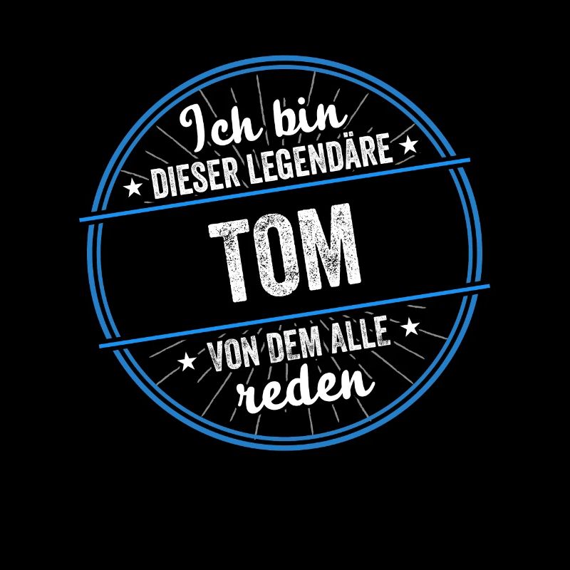 Ich bin dieser legendärer Tom Name