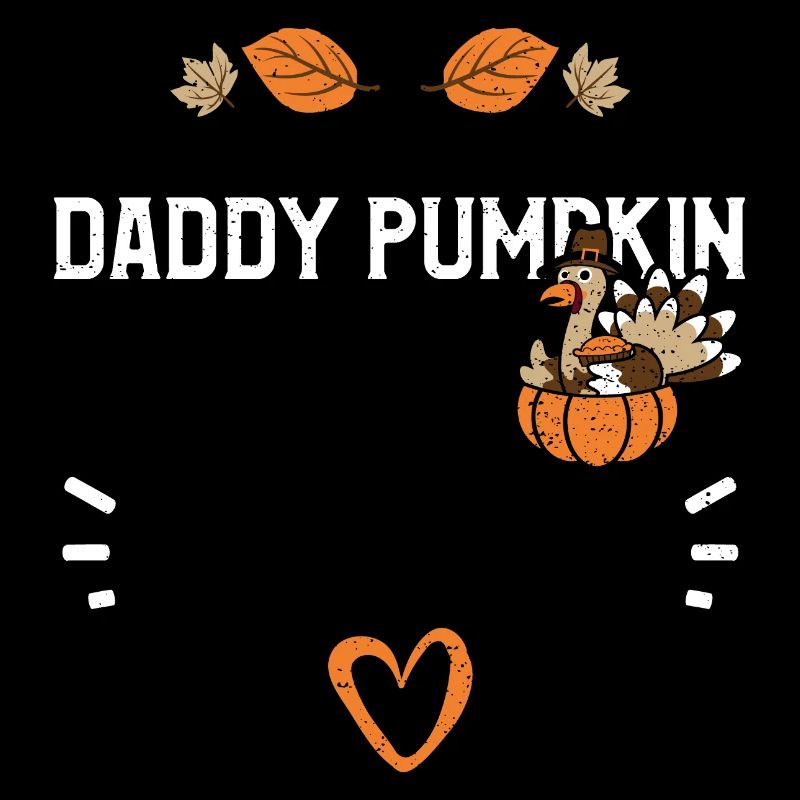 Daddy Pumpkin - Thanksgiving