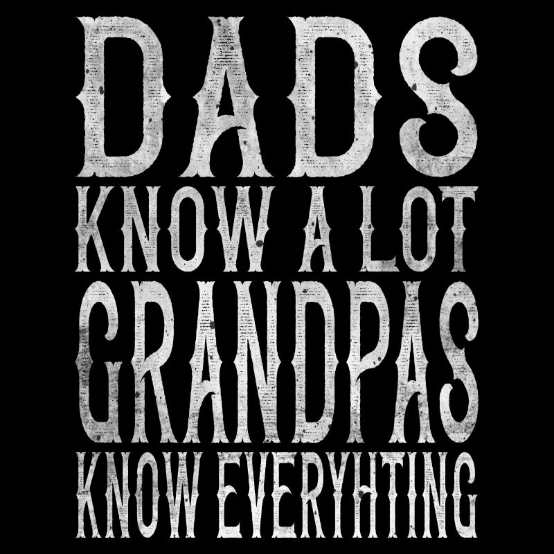 Grandpas know everything Opa Großvater