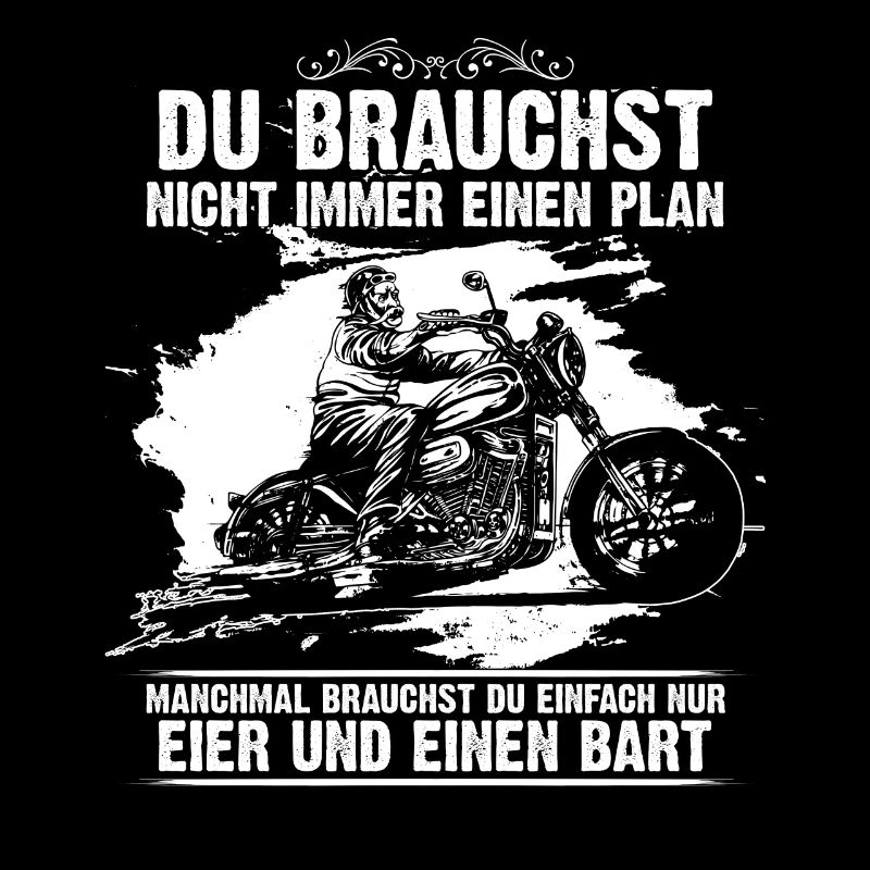 Du brauchst nicht immer einen Plan Motorrad Biker