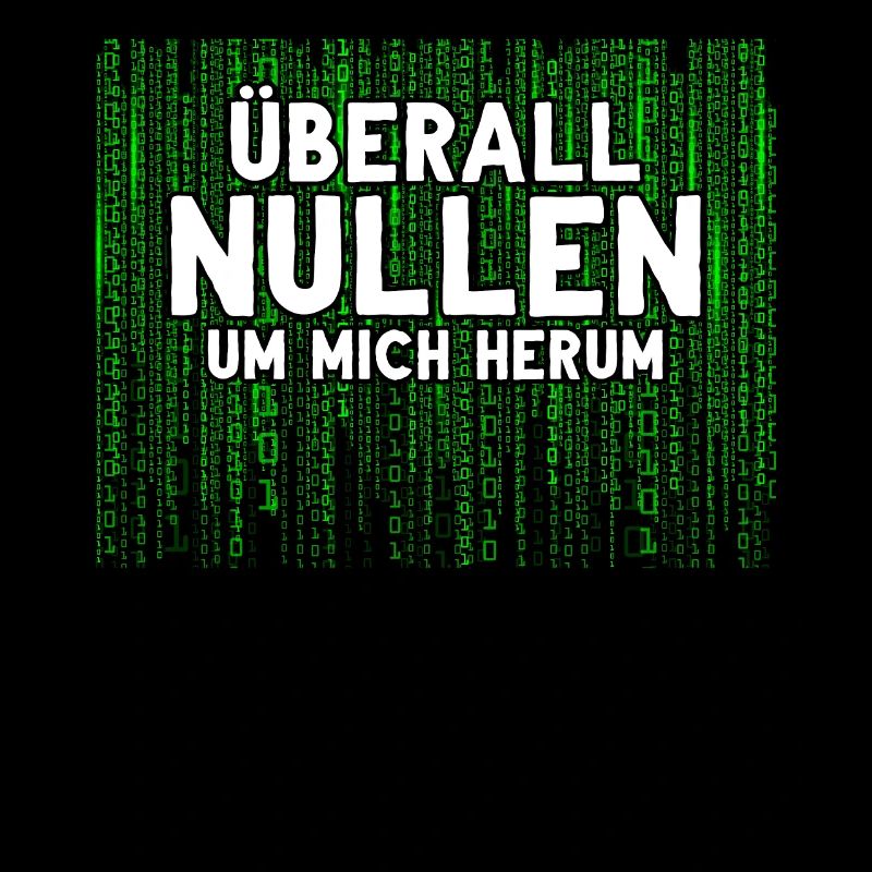 Überall Nullen Um Mich Herum Nerd Programmierer