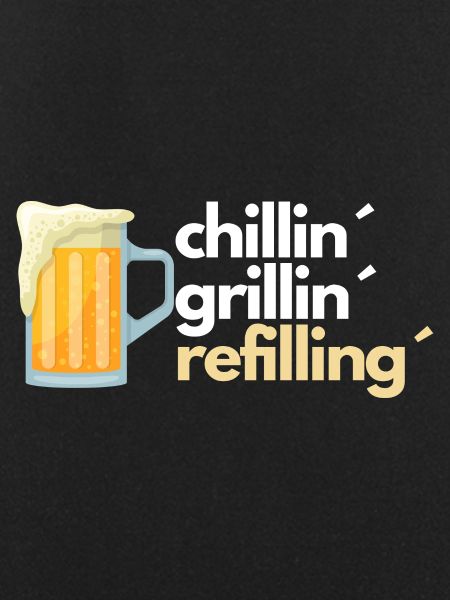 chillin grillin refilling