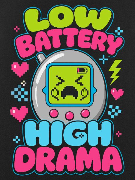 Low Battery High Drama Retro