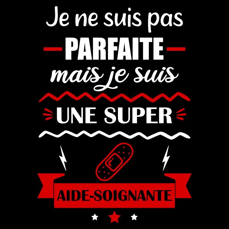 pas parfaite aide-soignante;cadeau aide soignante