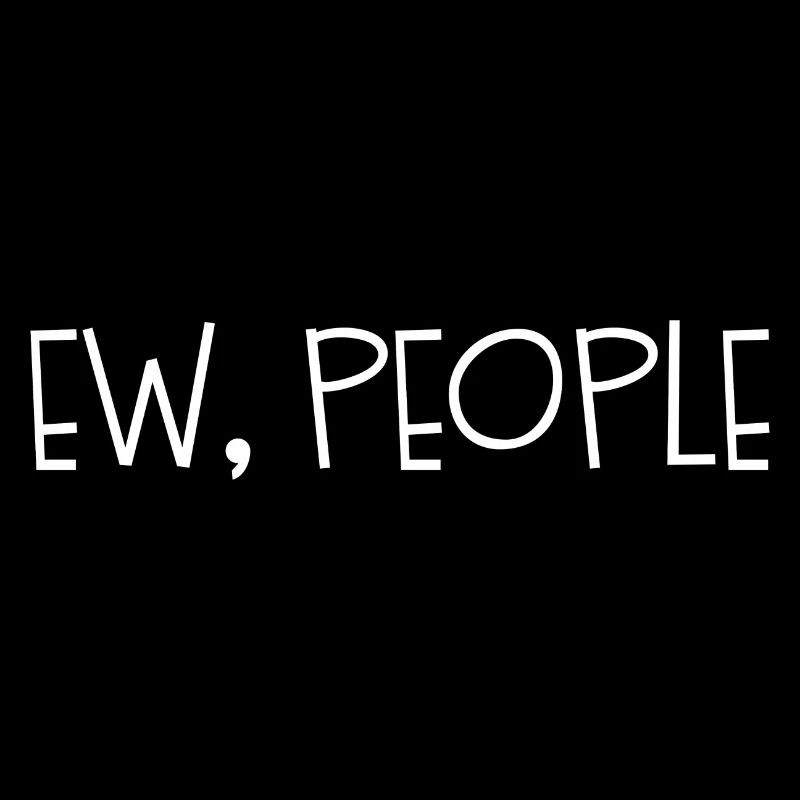 Dire - Ew, les gens