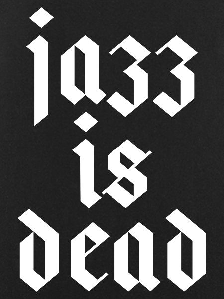Jazz Is Dead