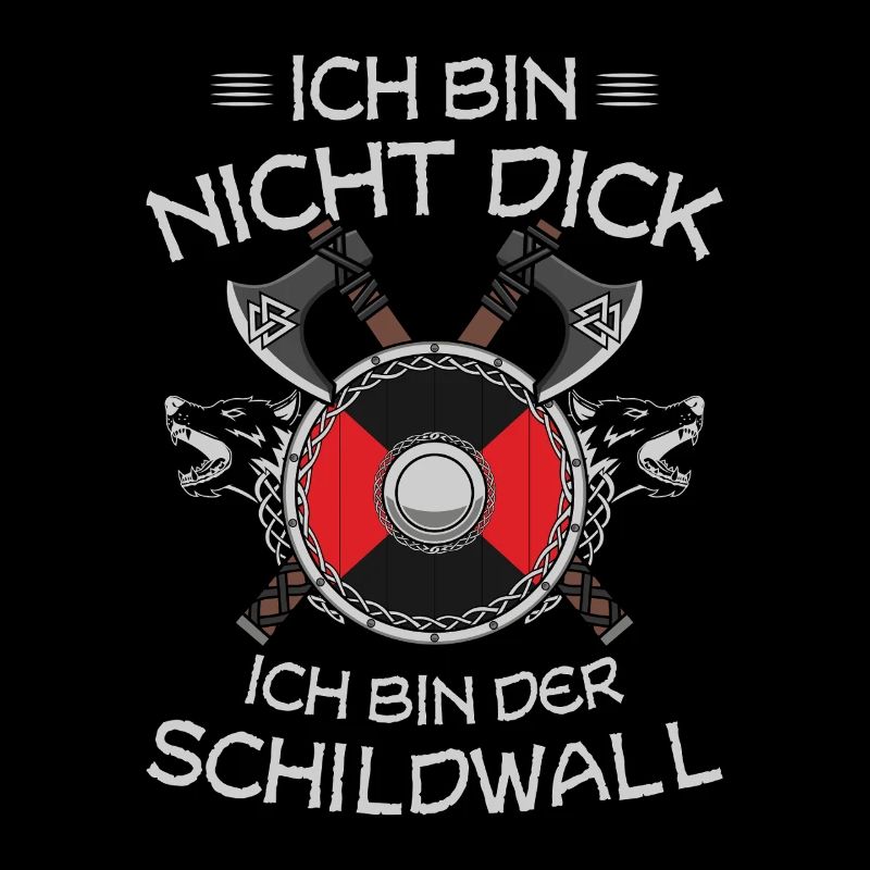 Ich Bin Nicht Dick Ich Bin Der Schildwall