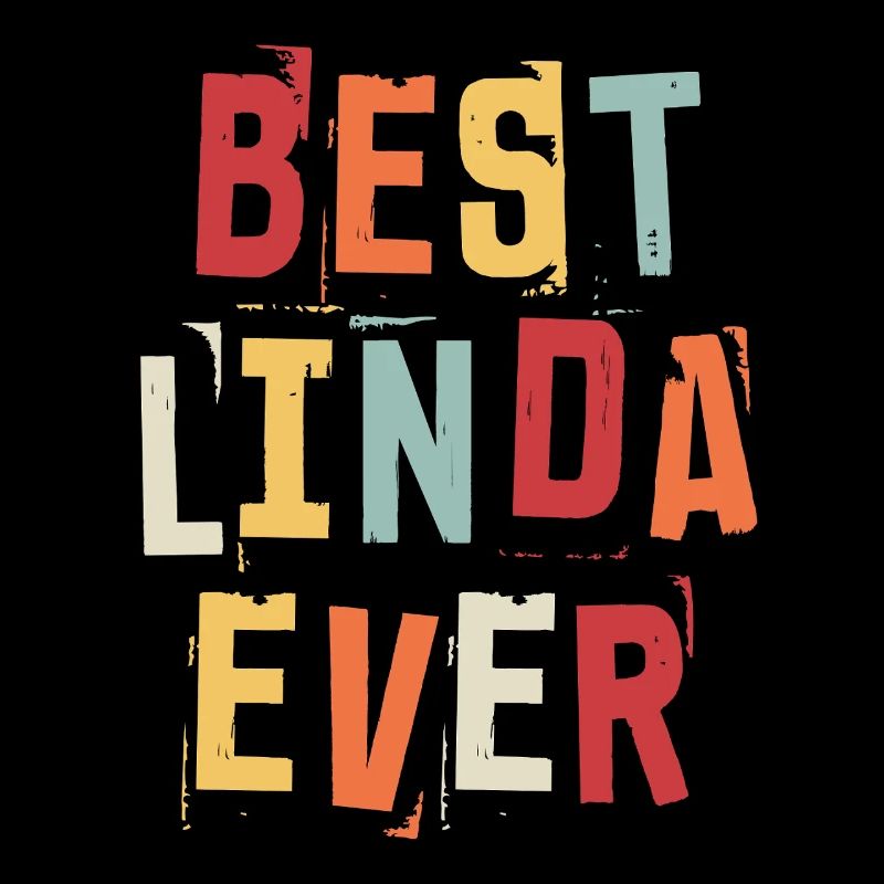Best Linda Ever Retro First Name Text Saying