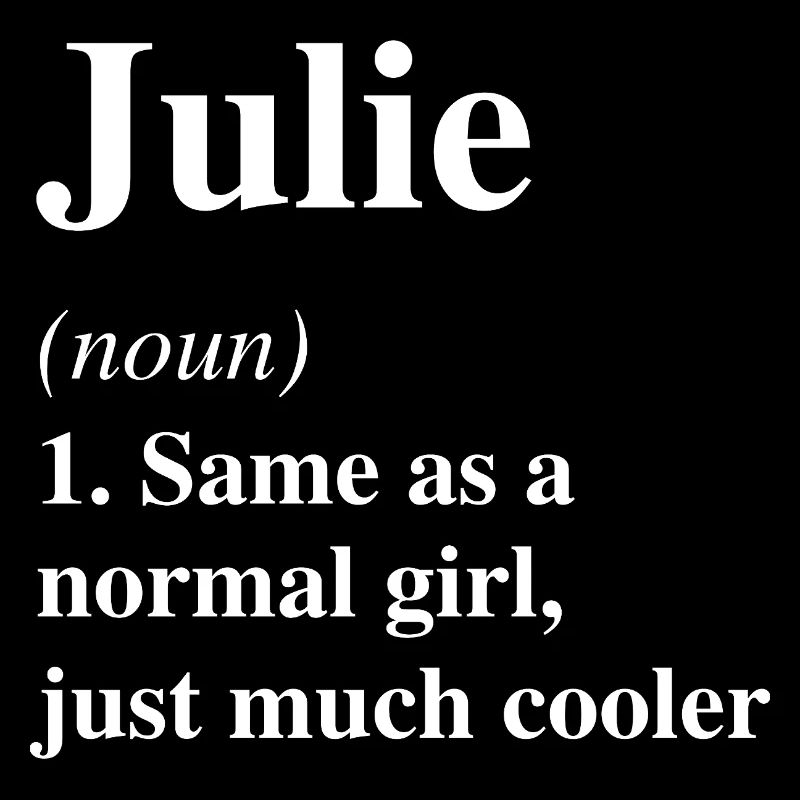 Julie Definition Cooler Name Spruch Geschenk