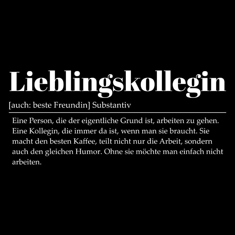 Spruchdesign Lieblingskollegin