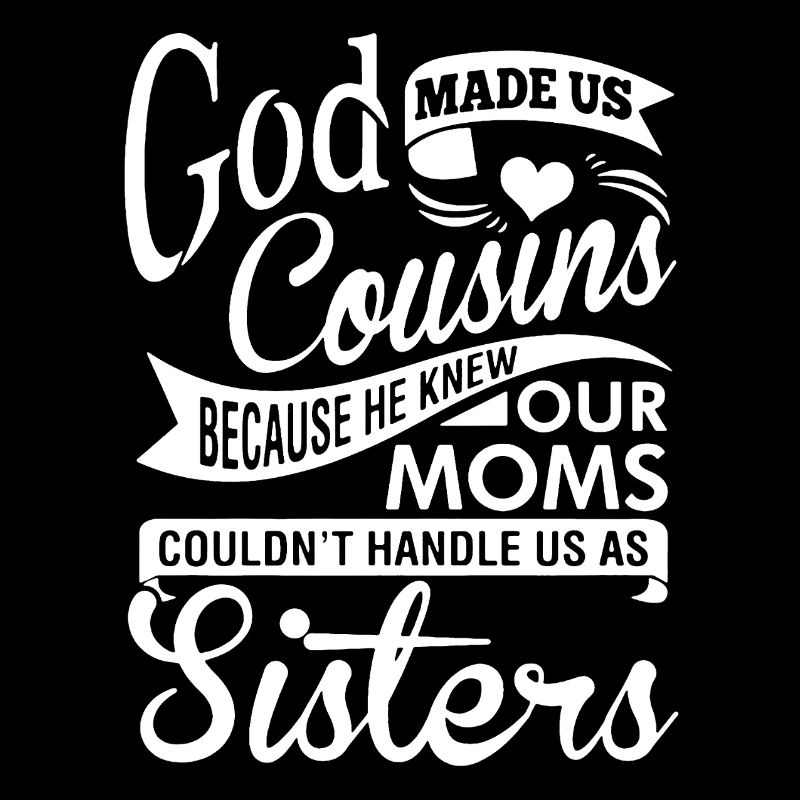 God Made Us Cousins