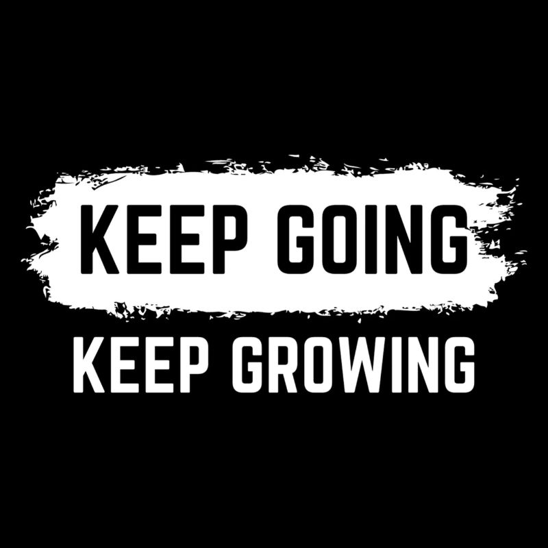 Keep Going Keep Growing