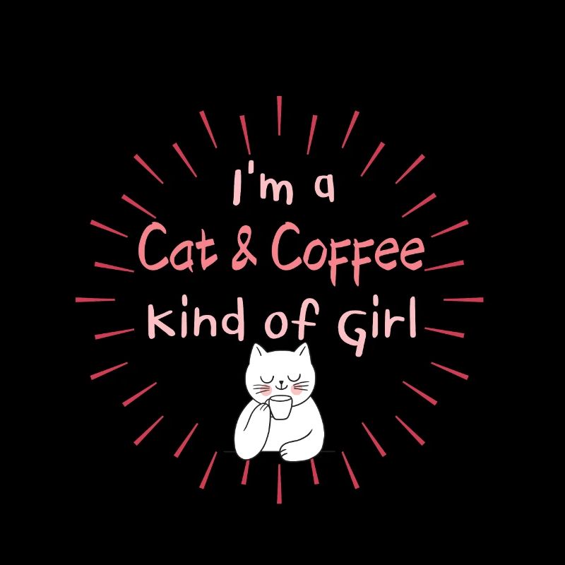 Ich bin ein Katzen- und Kaffeemädchen