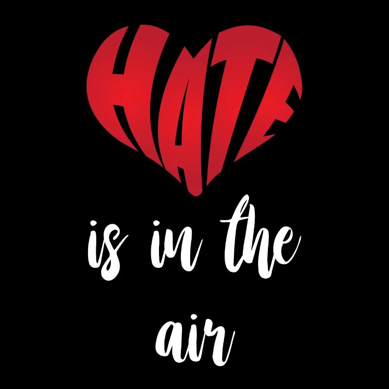 Hate Is In Air Stop Hate Anti Hate