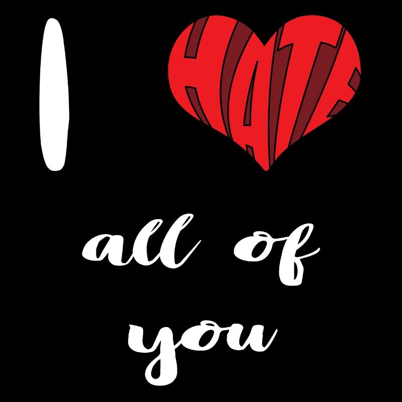 Hate All Of You Stop Hate Anti Hate