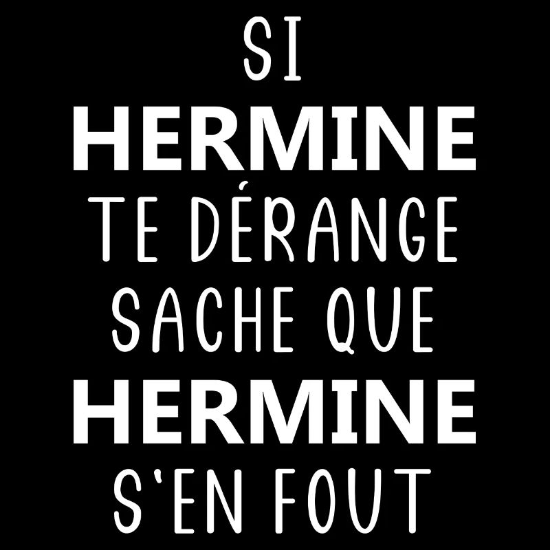 Si HERMINE te derange sache que HERMINE
