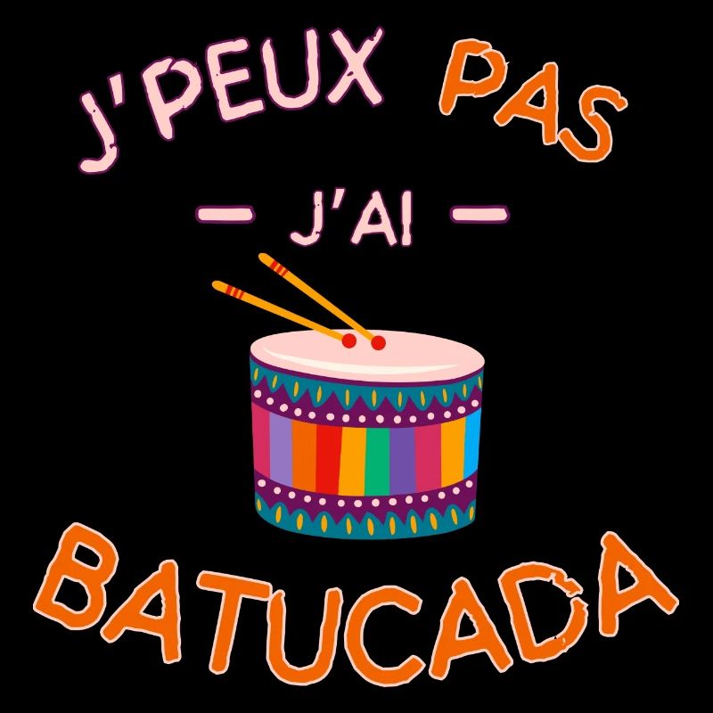 I can't I have Batucada