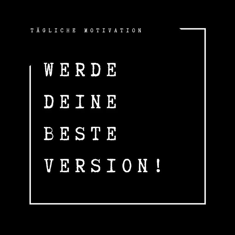 Werde deine Beste Version!