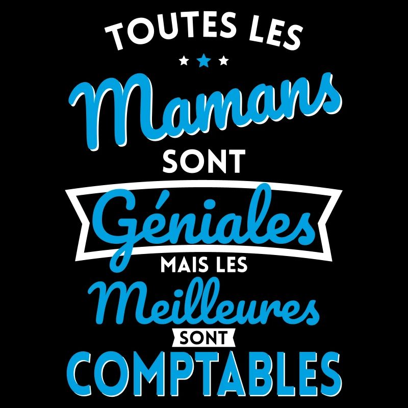 Mamans géniales les meilleures sont Comptables