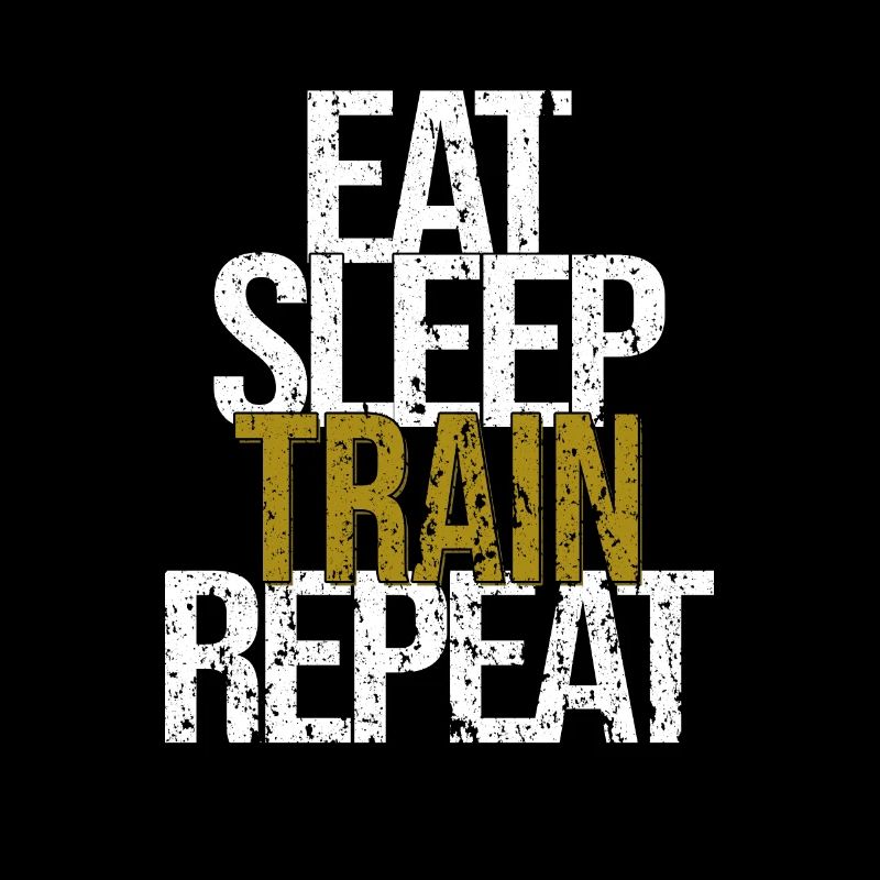 Eat Sleep Train Repeat
