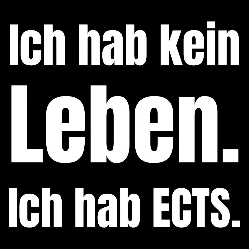 I have no life. I have ECTS.