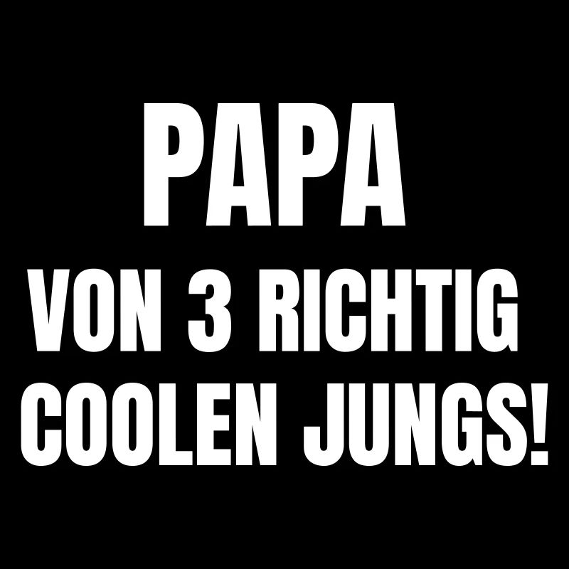 Papa de 3 mecs vraiment cool !