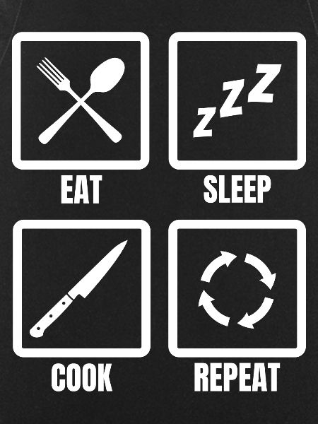 Eating, sleeping, cooking, repeating