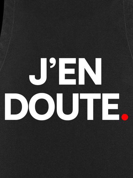 J’en doute