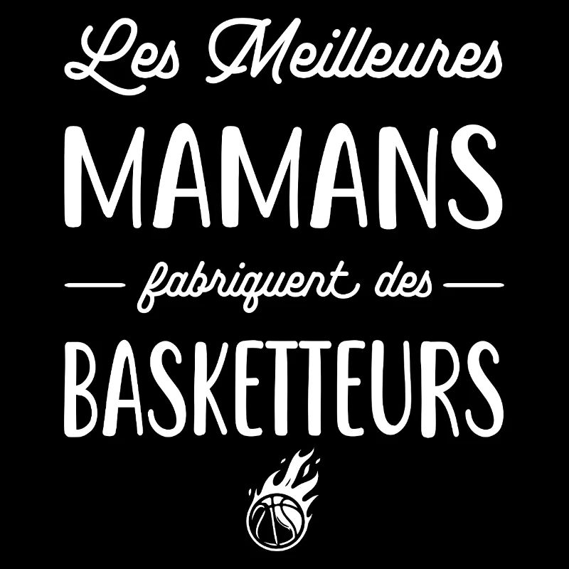 Les meilleures mamans fabriquent des basketteurs