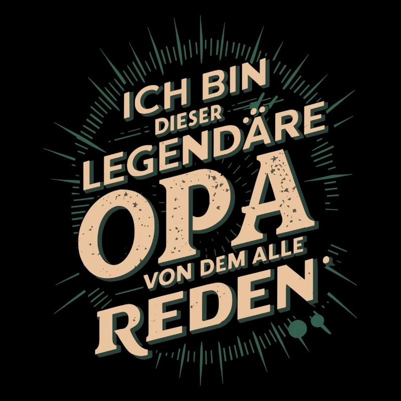 Legendärer Opa Retro Spruch Design