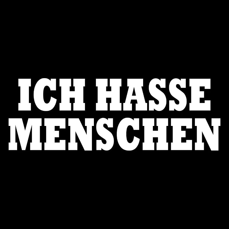 Ich hasse menschen