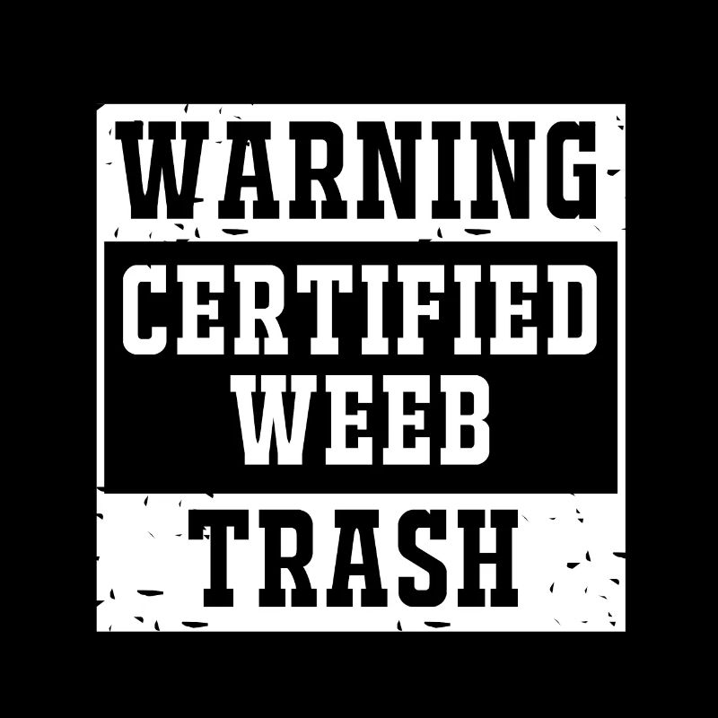 Anime Weeb Trash