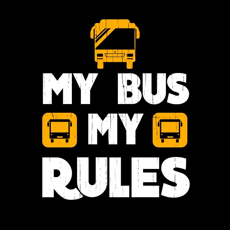 My Bus My Rules Bus Driver