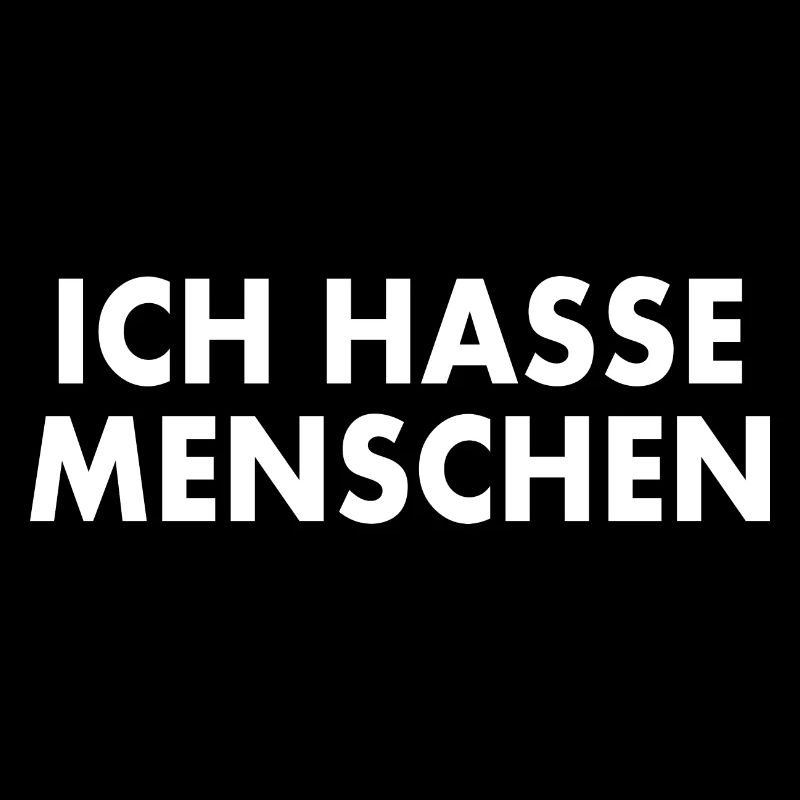 Ich hasse menschen