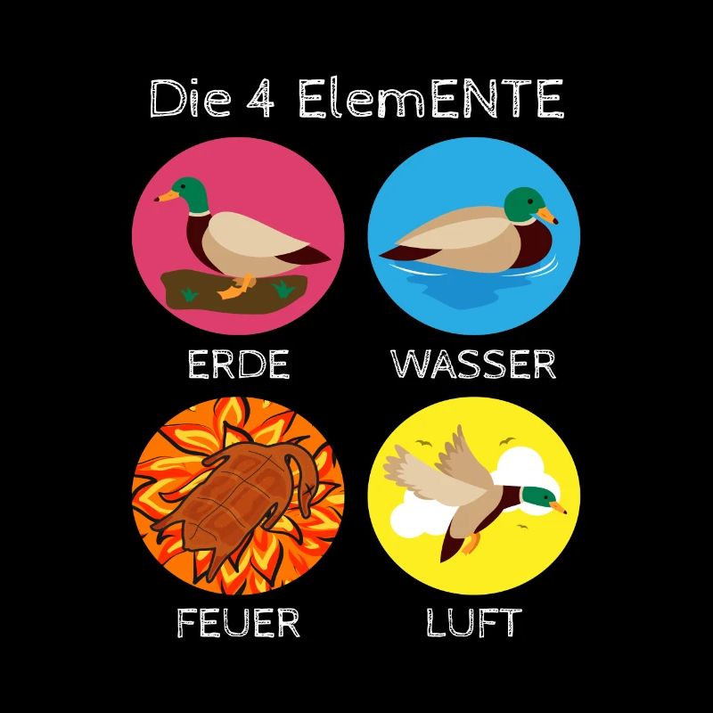 Die 4 ElemENTE Enten Ente Feuer Wasser