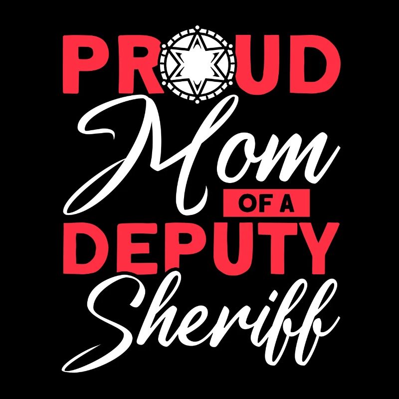Proud Mama Assistant Sheriff Mama Mother