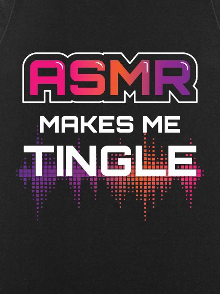 ASMR Makes Me Tingle