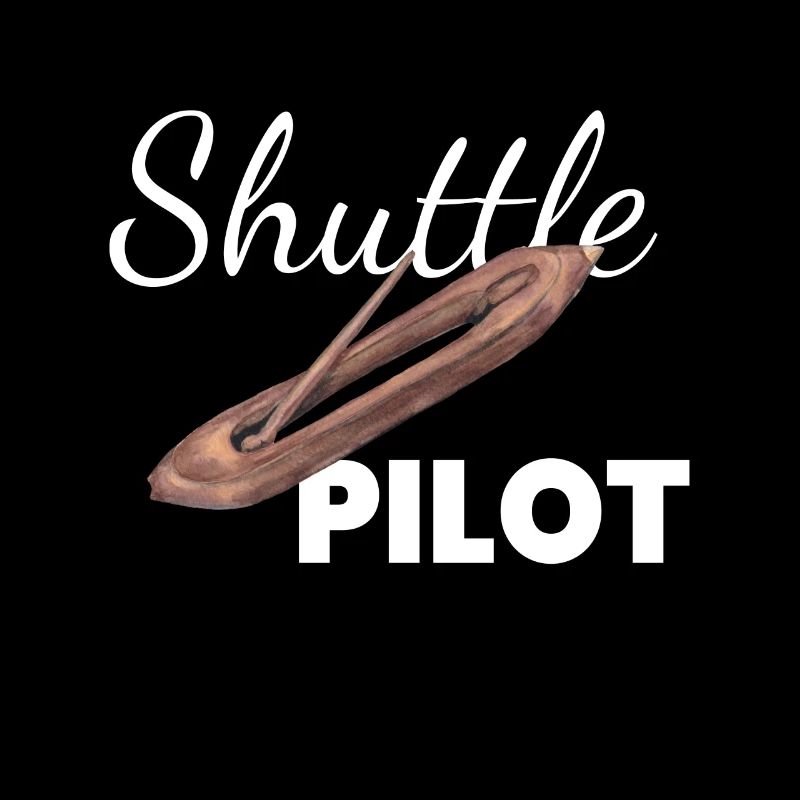 Shuttle Pilot Weben Weberin Weberei