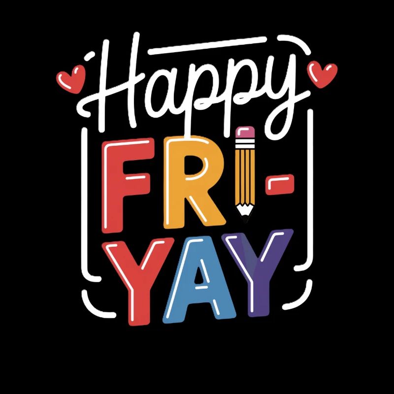 Happy Fri-yay weekend weekend feeling